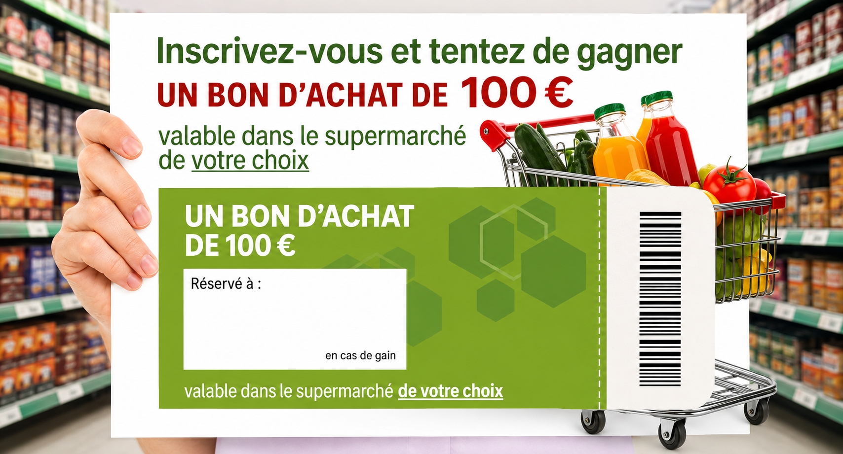Un bon d'achat de 100€ dans le supermarché de votre choix